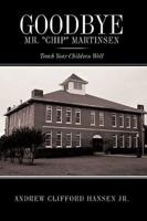 Goodbye Mr. Chip Martinsen: Teach Your Children Well