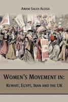 Women's Movement in: Kuwait, Egypt, Iran and the UK