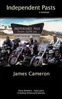 Independent Pasts: Three brothers, forty years a healing motorcycle journey
