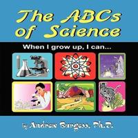 The ABCs of Science: When I grow up, I can...