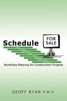 Schedule for Sale: WorkFace Planning for Construction Projects