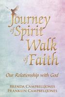 Journey of Spirit Walk of Faith: Our Relationship with God