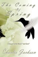 The Coming of Spring: A Sequel to the Novel Lost Cove