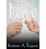 The Gift of Love: Overcomes Adversity