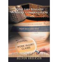 What Lies Beneath Workers' Compensation: Volume 2: Beauracracy Exposed