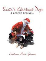 Santa's Christmas Dogs: A Legend Begins...