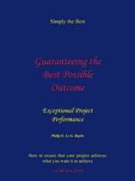 Guaranteeing the Best Possible Outcome: Exceptional Project Performance