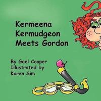 Kermeena Kermudgeon Meets Gordon