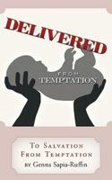 Delivered from Temptation: From Temptation to Salvation