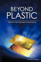 Beyond Plastic: Trends in the Payment Card Industry