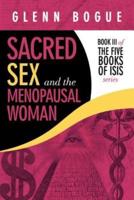 Sacred Sex and the Menopausal Woman: Book III of The Five Books of Isis series
