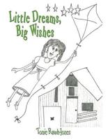 Little Dreams, Big Wishes