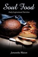 Soul Food: Daily Inspirational Nutrition
