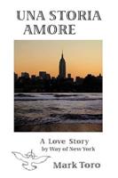Una Storia Amore: A Love Story by Way of New York