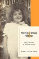 Mentoring Poems 4: Four Centuries of Selected Poetry