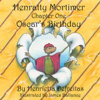 Henratty Mortimer. Chapter One Oscar's Birthday