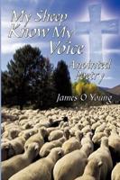My Sheep Know My Voice: Anointed Poetry