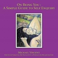 On Being You: A Simple Guide to Self Enquiry