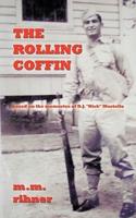 The Rolling Coffin: Based on the Memories of D.J. Nick Martello