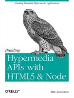 Building Hypermedia APIs With HTML5 and Node