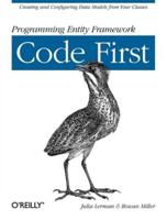 Programming Entity Framework. Code First