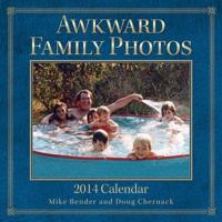 Awkward Family Photos 2014 Calendar