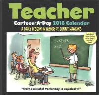 Teacher Cartoon-A-Day 2018 Calendar