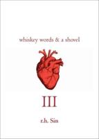 Whiskey Words & A Shovel. III