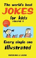 The World's Best Jokes for Kids. Volume 1