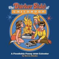 The Darker Side of Childhood: A Fiendishly Funny 2020 Wall Calendar