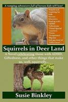 Squirrels in Deer Land