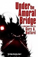 Under the Amoral Bridge
