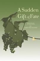 A Sudden Gift of Fate