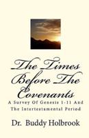 The Times Before the Covenants