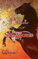 The Hell About Stallions