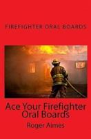 Ace Your Firefighter Oral Boards