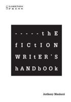 The Fiction Writer's Handbook