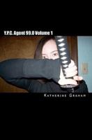 Y.P.C. Agent 99.0 Volume 1