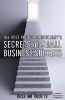The Vest Pocket Consultant's Secrets of Small Business Success