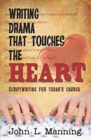 Writing Drama That Touches the Heart