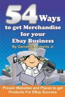54 Ways to Get Merchandise for Your Ebay Business