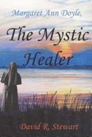 Margaret Ann Doyle, the Mystic Healer