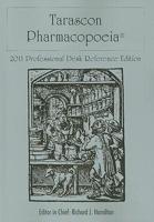 Tarascon Pharmacopoeia 2011 Professional Desk Reference Edition