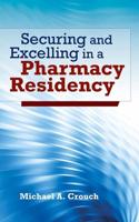 Securing and Excelling in a Pharmacy Residency