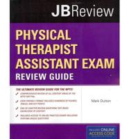 Physical Therapist Assistant Exam Review Guide & JBtest Prep: PTA Exam Review