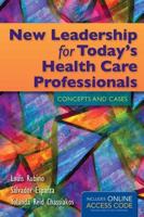 New Leadership for Today's Health Care Professionals