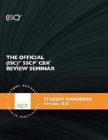 The Official (Isc)2 Sscp Review Seminar Student Manual V10