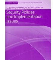 Laboratory Manual to Accompany Security Policies and Implementation Issues