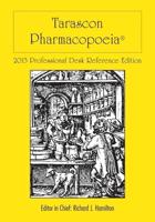 Tarascon Pharmacopoeia 2013 Professional Desk Reference Edition