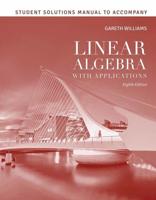 Student Solutions Manual to Accompany Linear Algebra With Applications